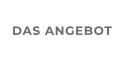 DAS ANGEBOT